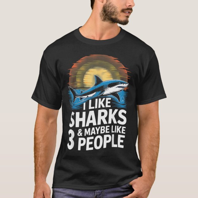 Camiseta I Like Sharks &amp; Maybe Like 3 People Humor Intr (Frente)
