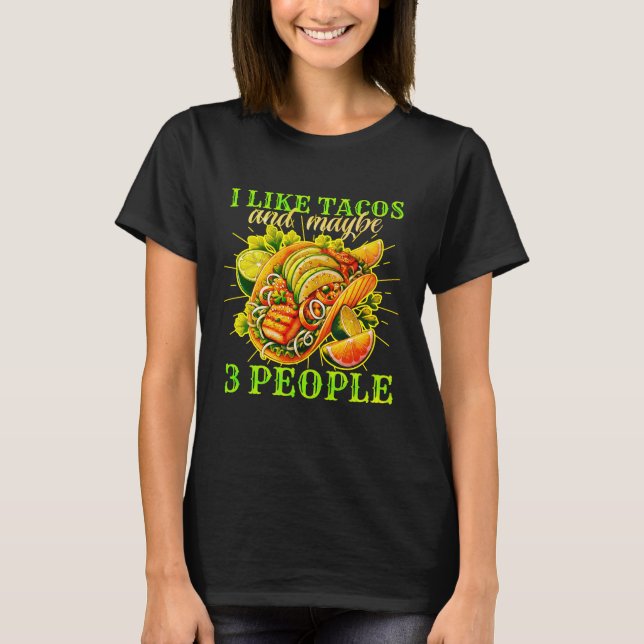 Camiseta i like tacos and maybe 3 people (Frente)