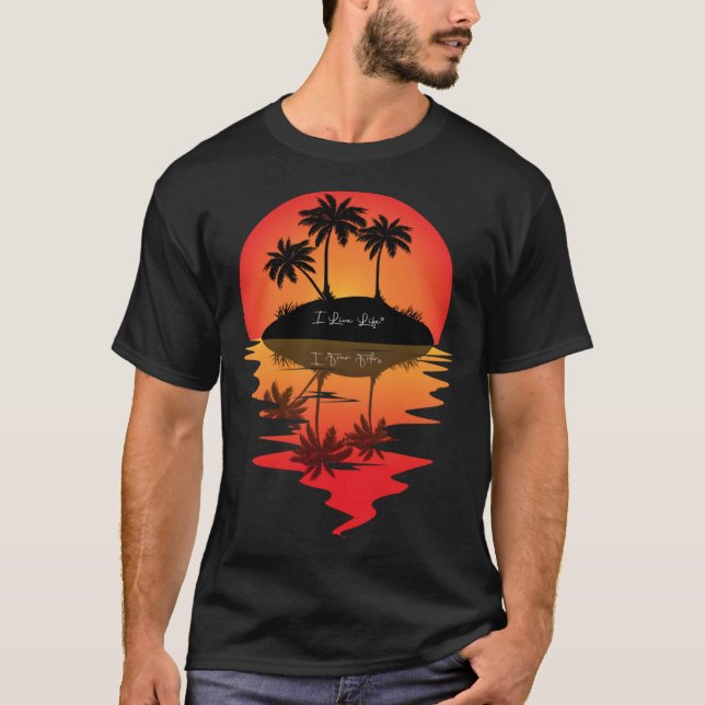 Camiseta I Live Life Palm Tree Island Reflection Sunset (Frente)