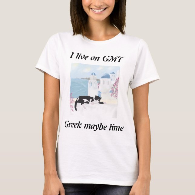 Camiseta I live on GMT greek maybe time (Frente)