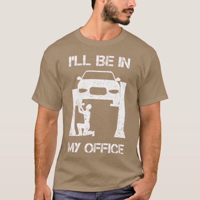 Camiseta I ll Be In My Office Garage Joke Car Mechanic vint (Frente)