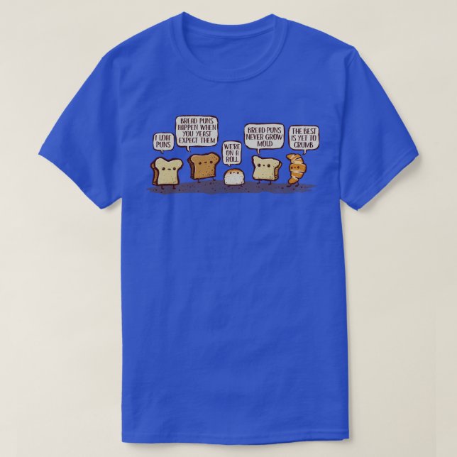 Camiseta I Loaf Bread Puns (Frente do Design)