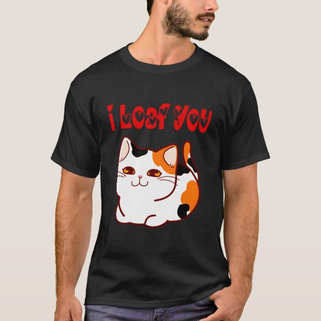Camiseta I Loaf You Cat Pun Humor (Frente)