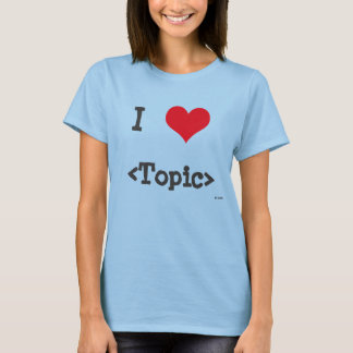 Camiseta I Love ____