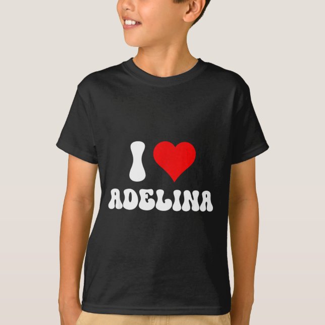 Camiseta I Love Adelina I Love Adelina Valentine's Day  (Frente)