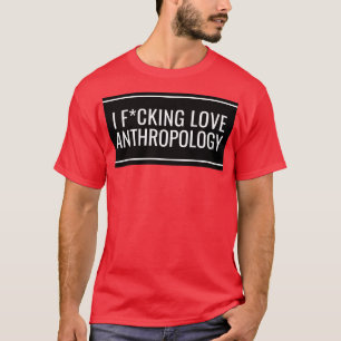 Camiseta I Love Anthropology 2