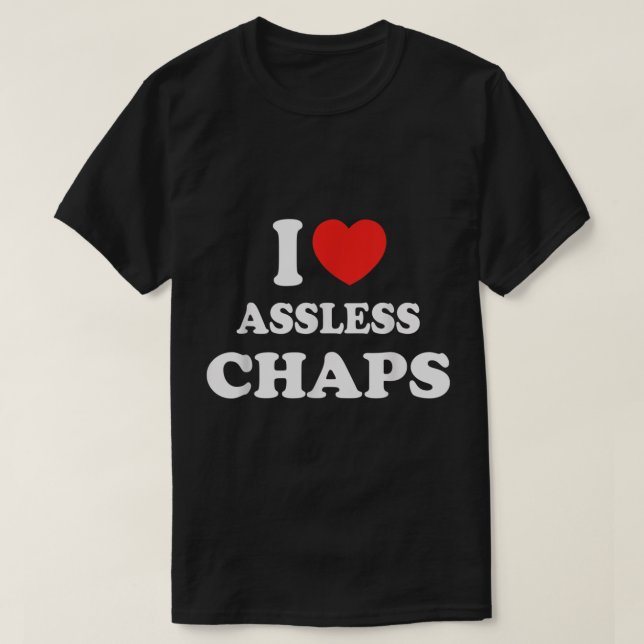 Camiseta I love Assless Chaps 1 With a red heart  (Frente do Design)