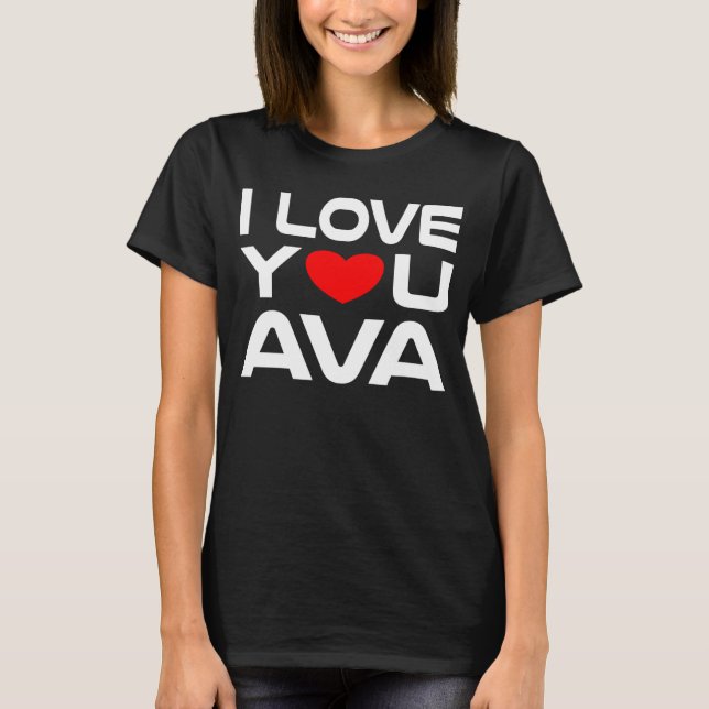 Camiseta I Love Ava Red Heart to say Honey I love you (Frente)