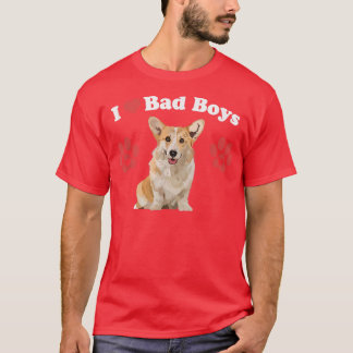 Camiseta I Love Bad Boys Funny Male Corgi Puppy Dog Mom Jok