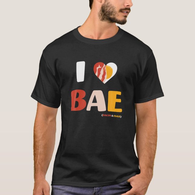 Camiseta I Love BAE, Bacon And Eggs (Frente)
