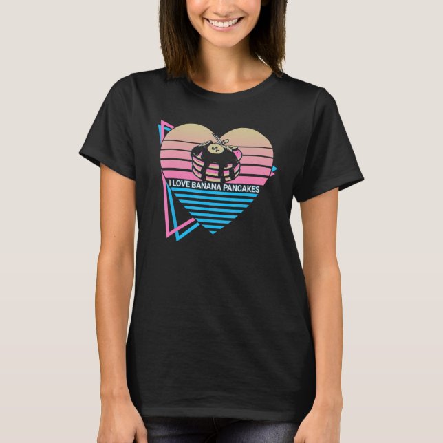 Camiseta I Love Banana Pancakes Pancake Maker (Frente)