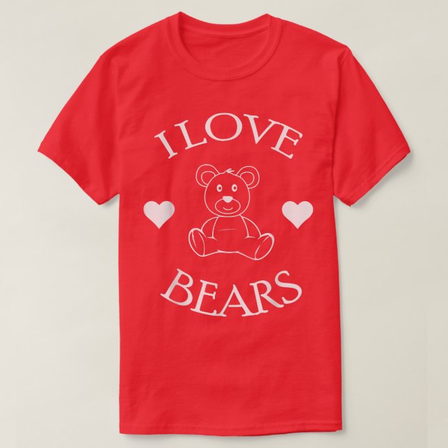 Camiseta I Love Bears Gifts Bear Lover 1063  (Frente do Design)