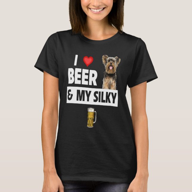 Camiseta I Love Beer and My Silky Terrier Dog Mom Dad Drink (Frente)