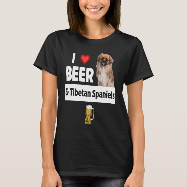 Camiseta I Love Beer and Tibetan Spaniels Dog Mom Dad Drink (Frente)
