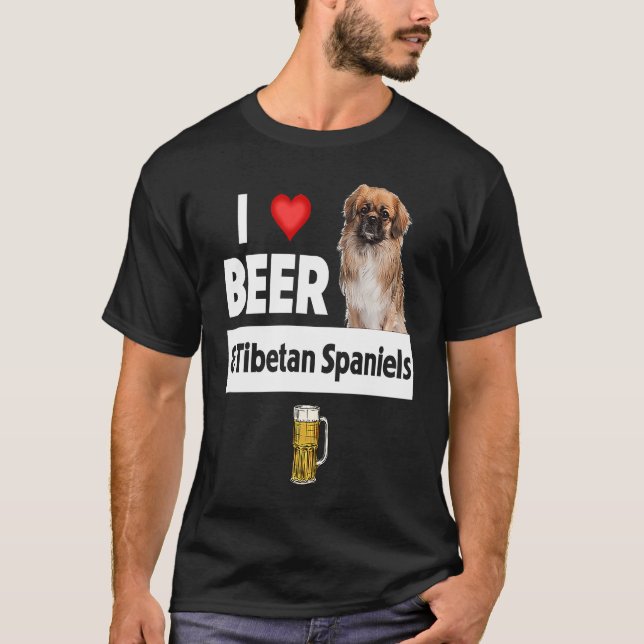Camiseta I Love Beer and Tibetan Spaniels Dog Mom Dad Drink (Frente)