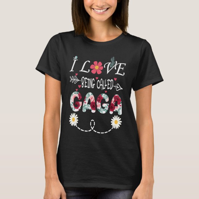 Camiseta i love being a Gaga  i love being called Gaga (Frente)