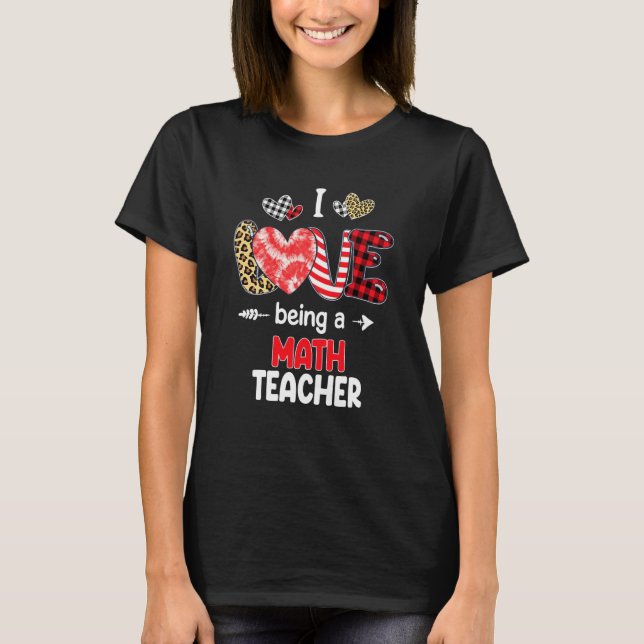 Camiseta I Love Being A Math Teacher Valentines School Vale (Frente)