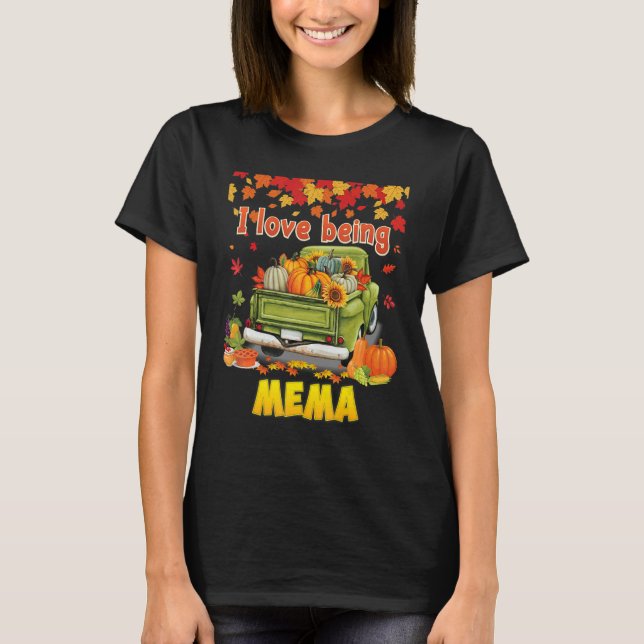 Camiseta I Love Being A Mema Pumpkin Truck Fall Tree Thanks (Frente)