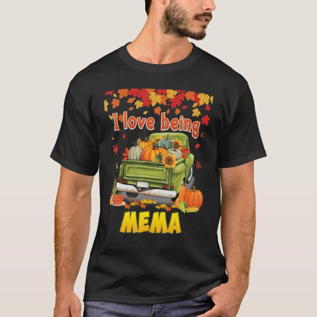 Camiseta I Love Being A Mema Pumpkin Truck Fall Tree Thanks (Frente)
