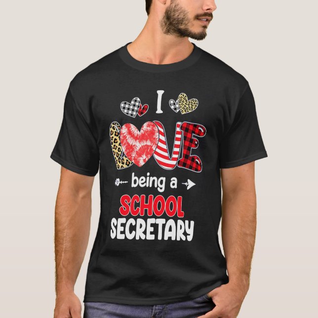 Camiseta I Love Being A School Secretary Valentines School  (Frente)