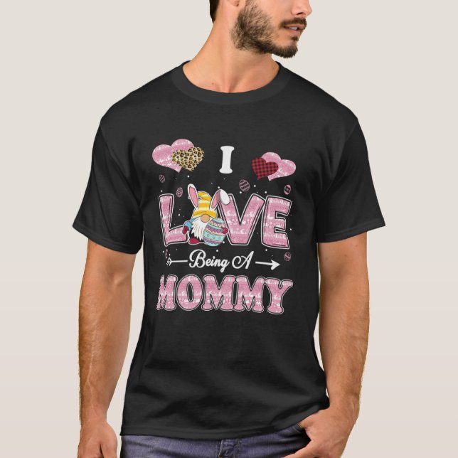 Camiseta I Love Being Mommy Easter Gnome Family Matching (Frente)