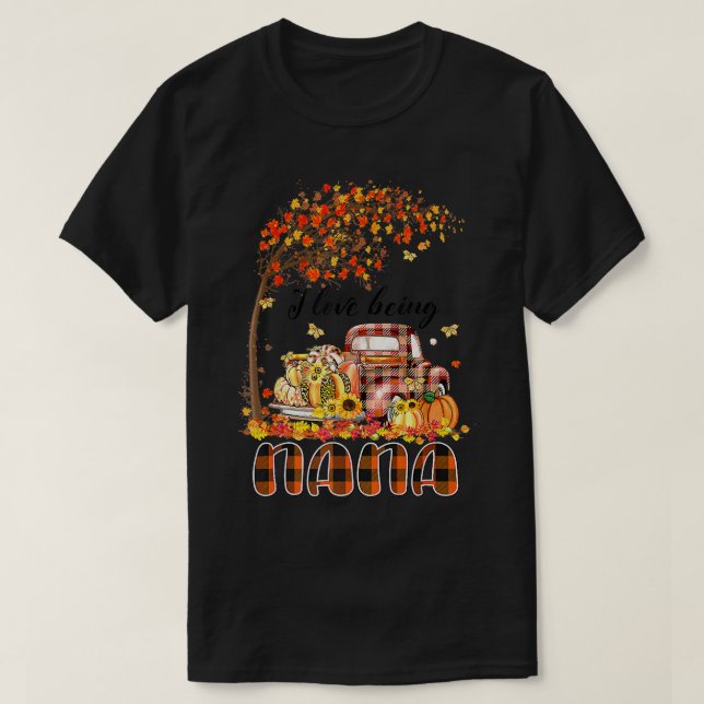 Camiseta I Love Being Nana Pumpkin Truck Autumn Fall Thanks (Frente do Design)