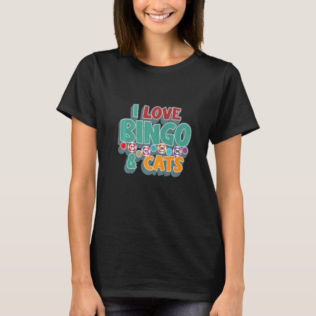 Camiseta I Love Bingo and Cats Cute Animal Bingo  1 (Frente)