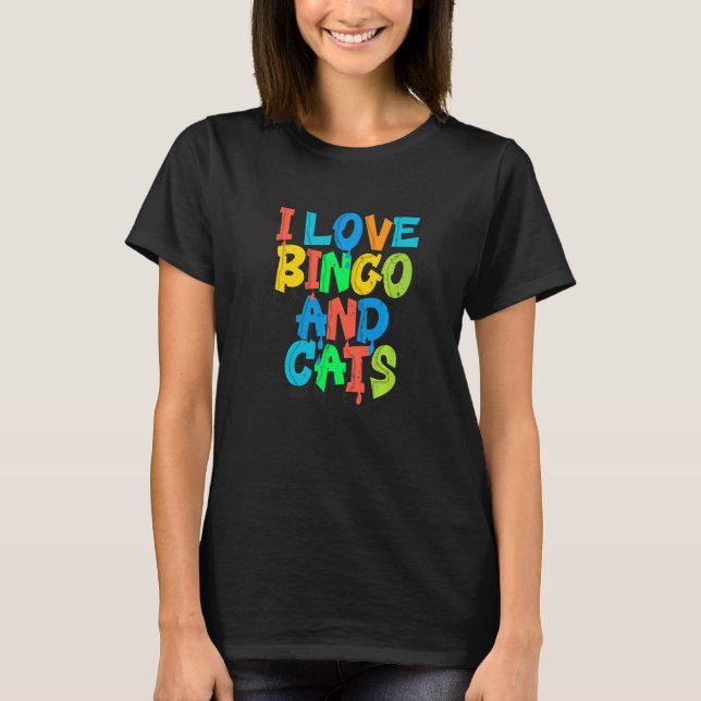 Camiseta I Love Bingo and Cats Cute Animal Bingo  7 (Frente)