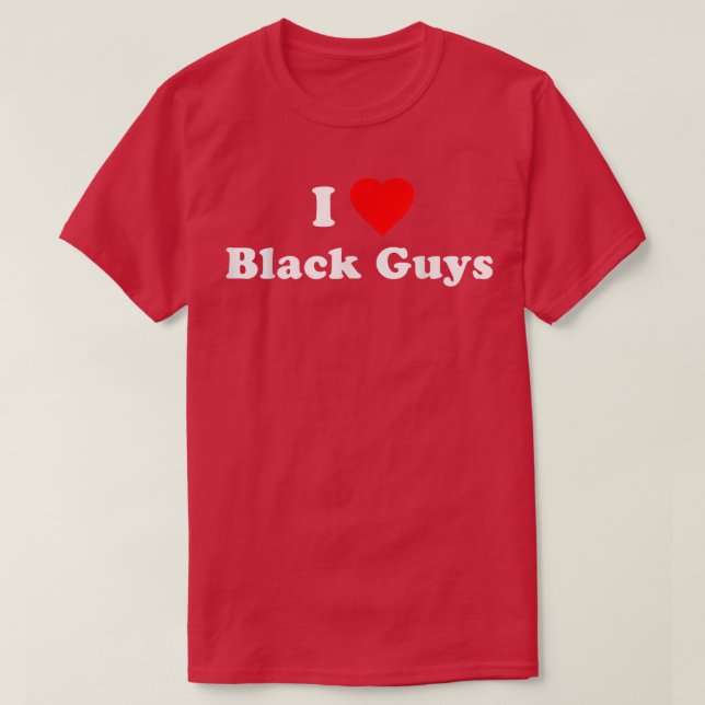Camiseta I Love Black Guys  (Frente do Design)