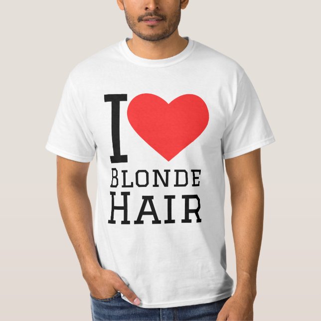 Camiseta I love blonde hair  (Frente)