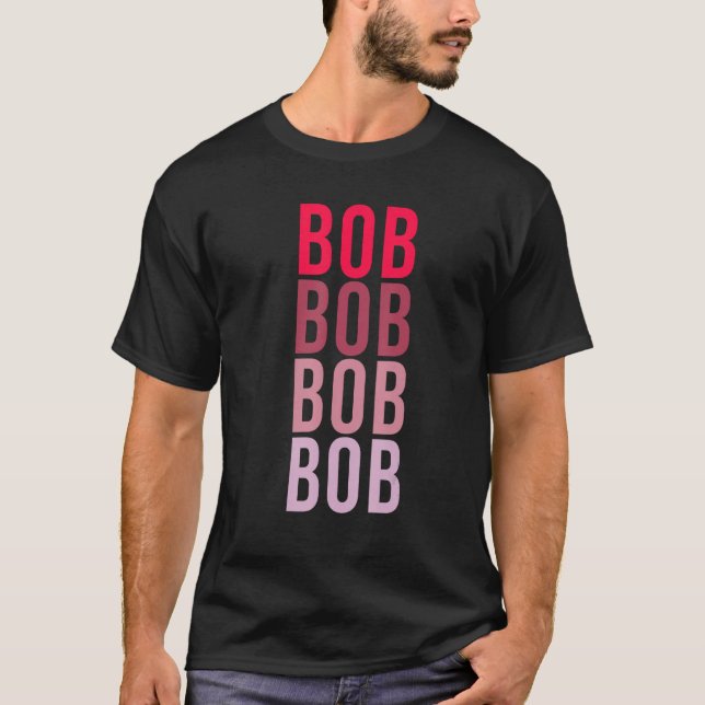 Camiseta I Love BOB First Name BOB 1 (Frente)