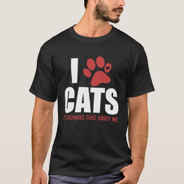 Camiseta I Love Cats It s Humans That Annoy Me   Cat (Frente)
