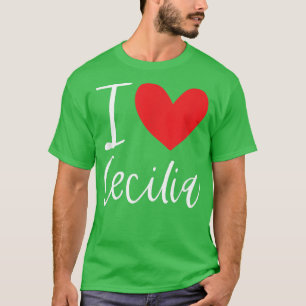 Camiseta I Love Cecilia Name Personalized Girl Woman BFF Fr