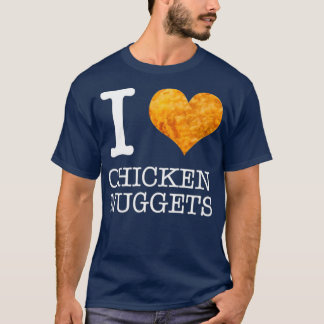 Camiseta I Love Chicken Nuggets  Funny Foodie