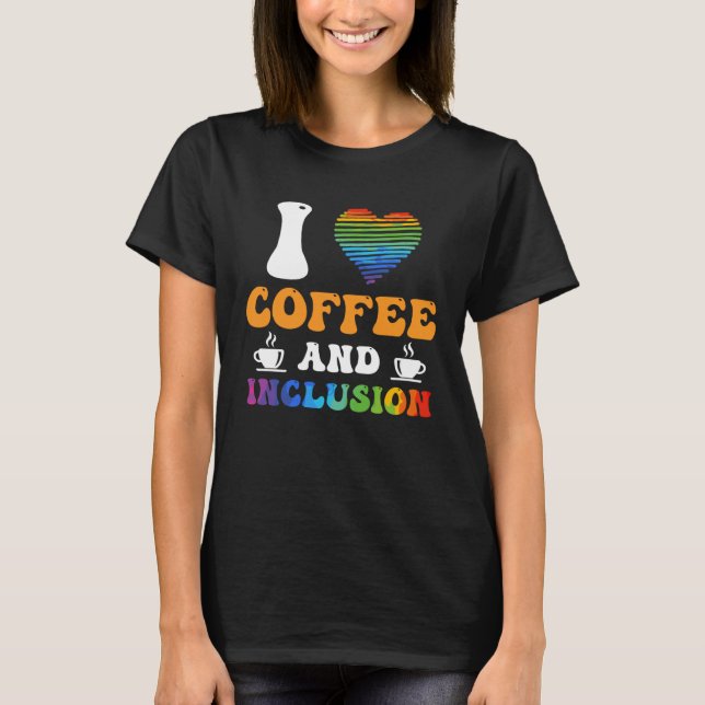 Camiseta I love Coffee and Inclusion handicap Solidarity  1 (Frente)