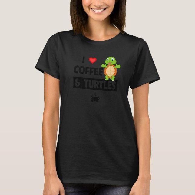Camiseta I Love Coffee and Turtles Caffeine Mug Tortoise Re (Frente)