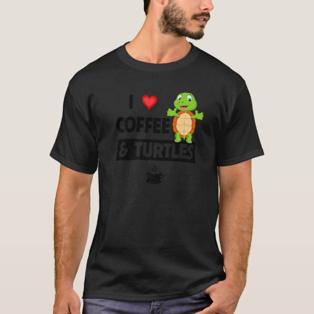 Camiseta I Love Coffee and Turtles Caffeine Mug Tortoise Re (Frente)