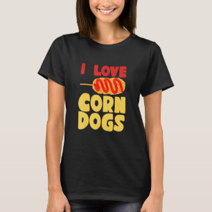 Camiseta I Love Corndogs Hotdog Ketchup Mustard Mayo Batter