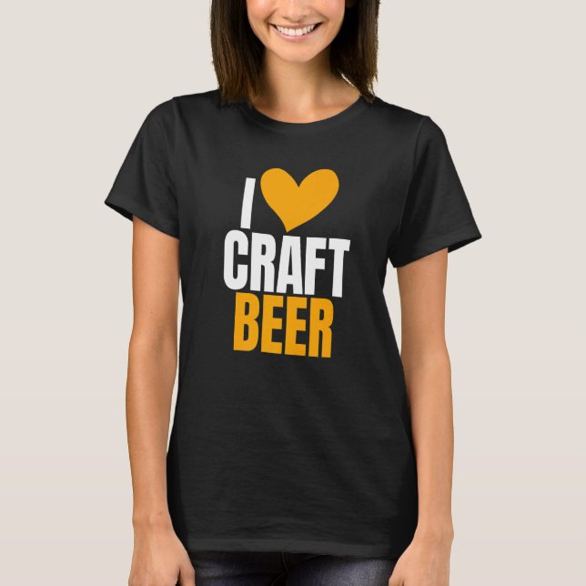 Camiseta I Love Craft Beer Humor Joke For Home Brewing (Frente)