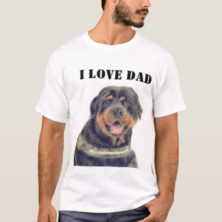 Camiseta I Love Dad T-shirts Rottweiler 
