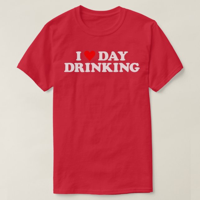 Camiseta I Love Day Drinking Heart T (Frente do Design)