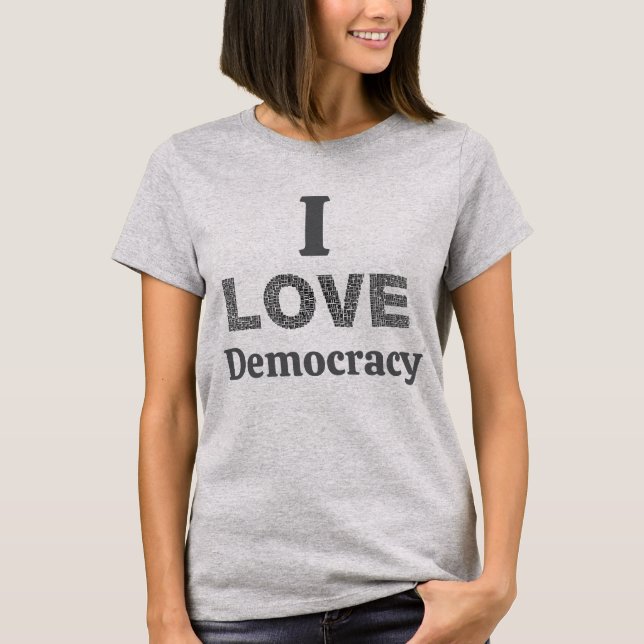 Camiseta I Love Democracy T-Shirt (Frente)