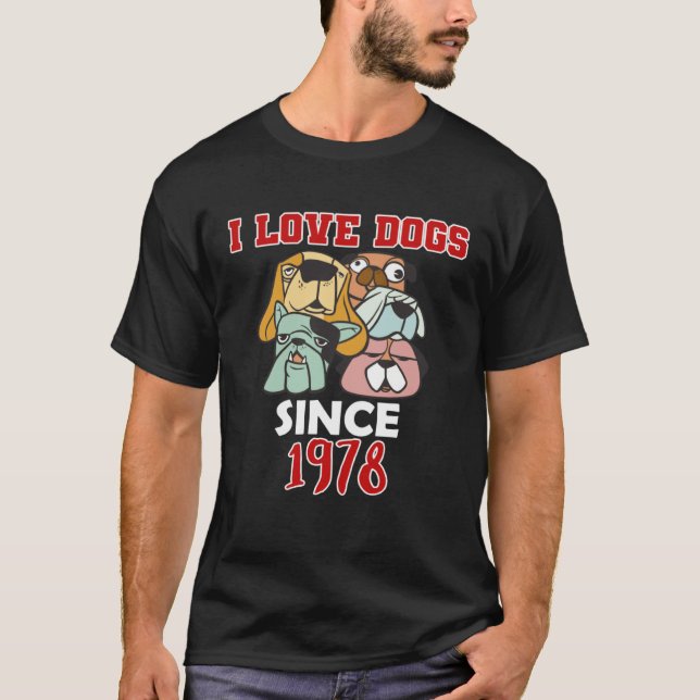 Camiseta I love dogs since 1978 (Frente)