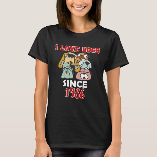 Camiseta I love dogs since 1986 (Frente)