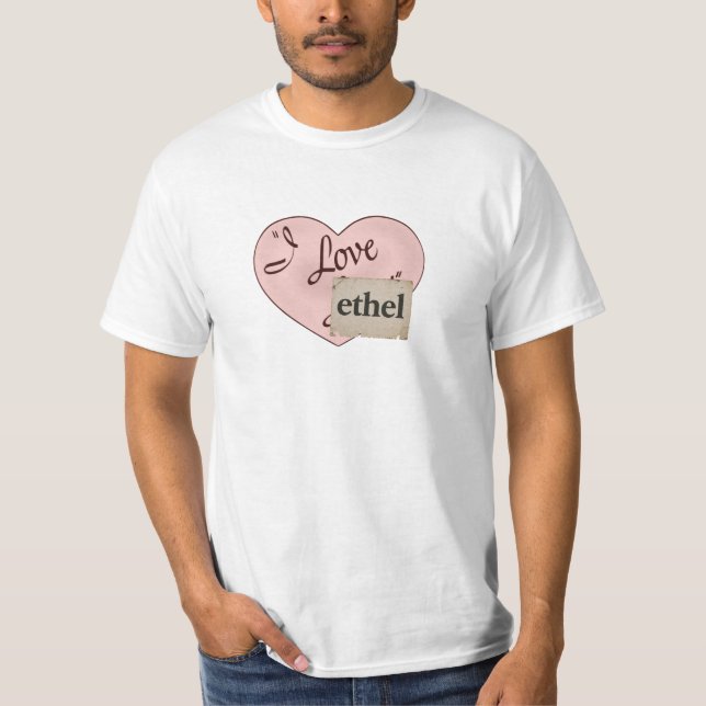 Camiseta I Love Ethel (Frente)