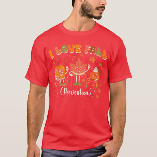 Camiseta I Love Fall Prevention Nurse Fall Physical Therapy