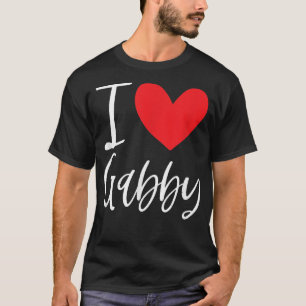Camiseta I Love Gabby Name Personalized Girl Woman BFF Frie
