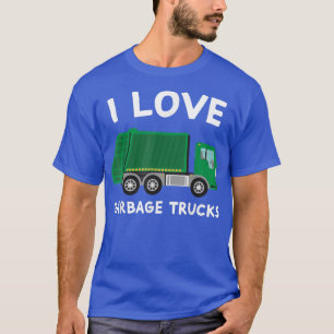 Camiseta I Love Garbage Trucks Funny Garbage Truck Driver W