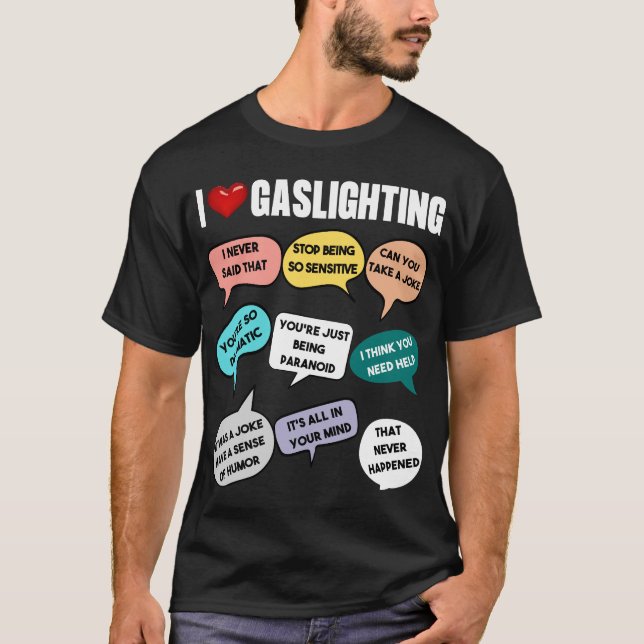 Camiseta "I Love Gaslight", diversão e Design de Hoodie. (Frente)