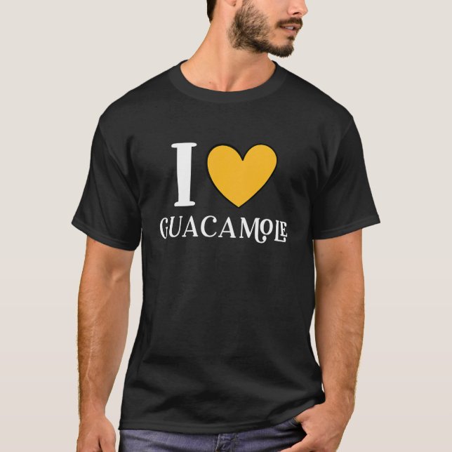 Camiseta I Love Guacamole Mexican Food  13 (Frente)